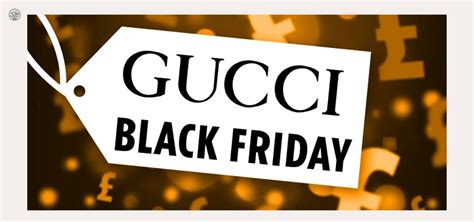 does gucci participate in black friday|Gucci black friday sale 2022.